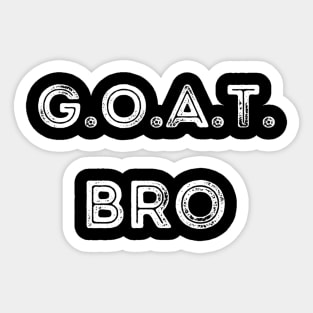 G.O.A.T. Bro Sticker